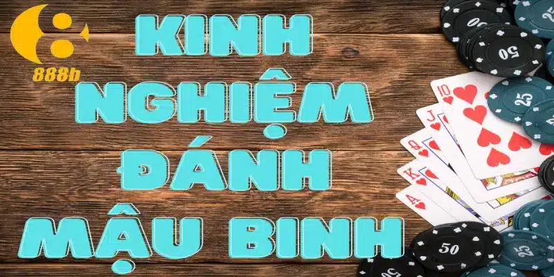 Kinh nghiệm chơi mậu binh
