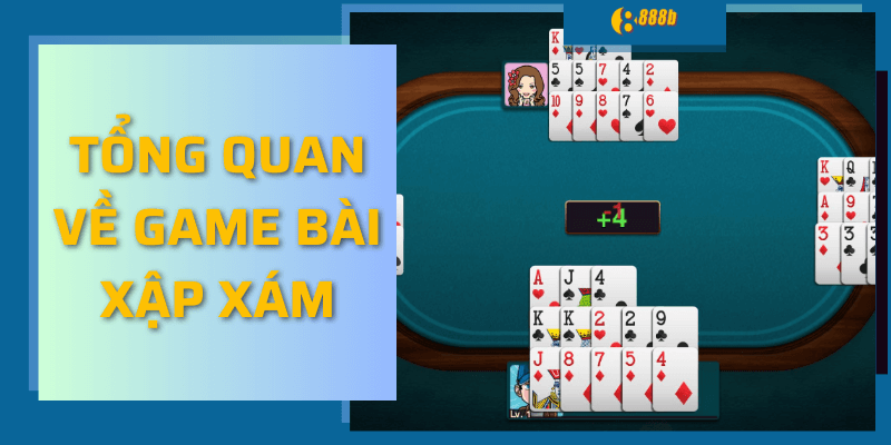 Tổng quan về game bài xập xám