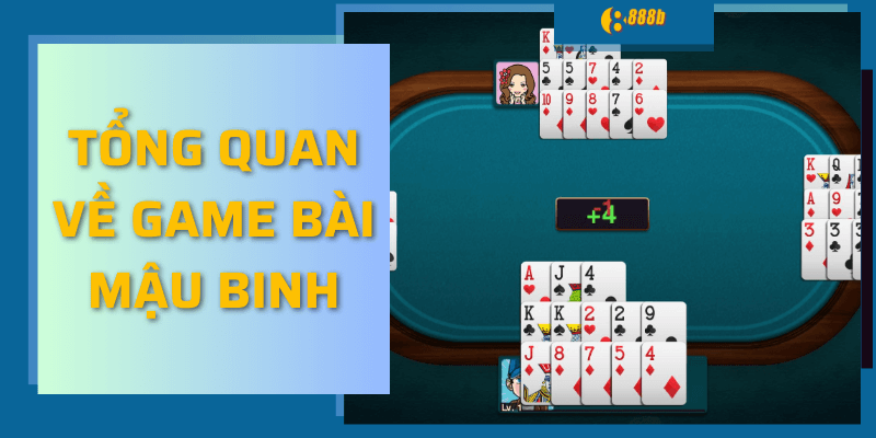 Tổng quan về game bài mậu binh