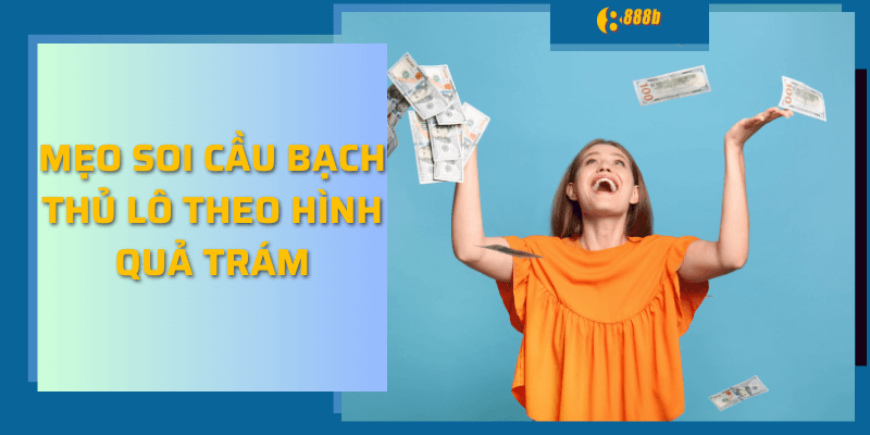 Mẹo soi cầu bạch thủ lô theo hình quả trám